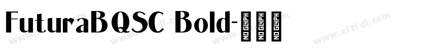 FuturaBQSC Bold字体转换